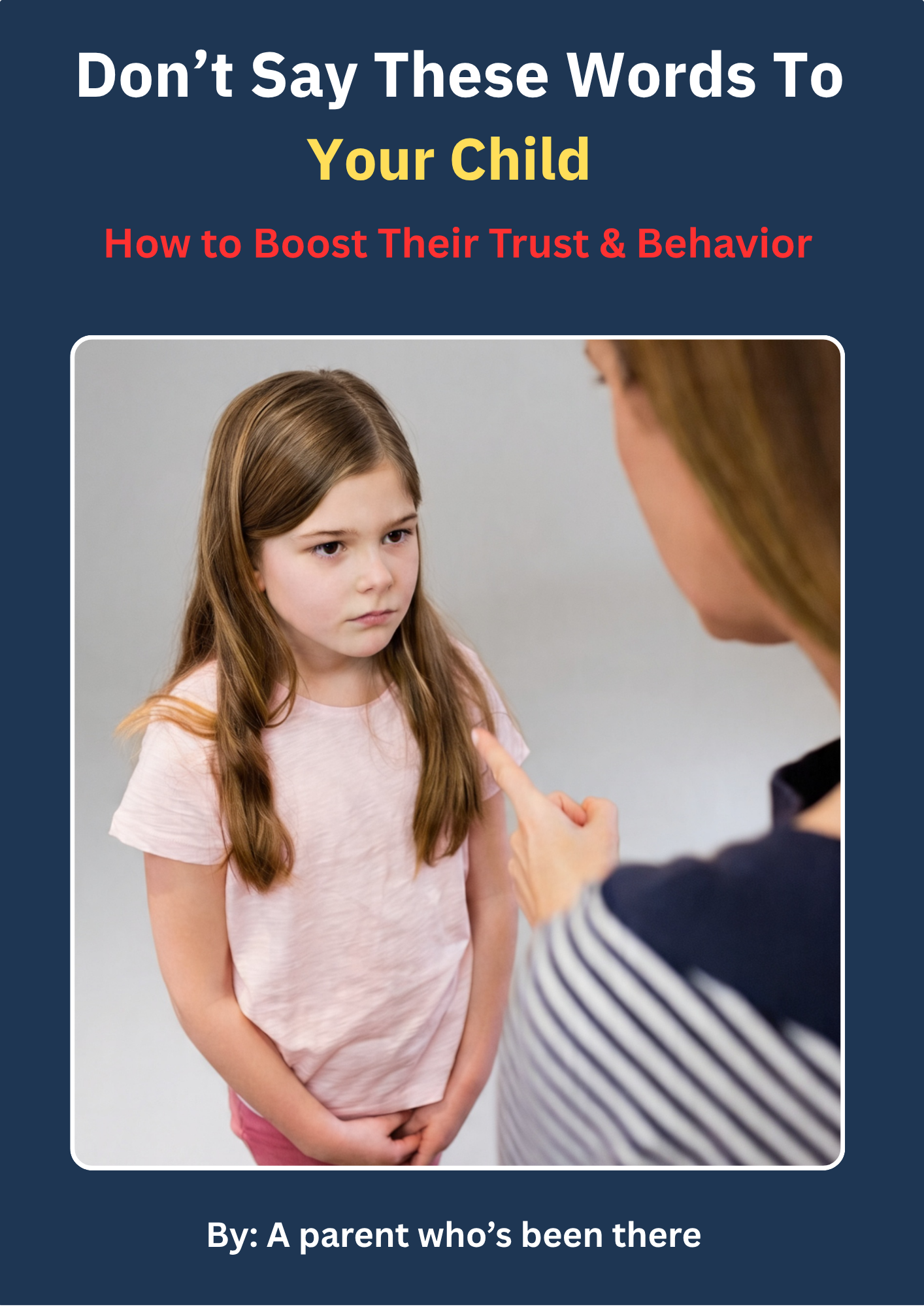 DonΓÇÖt Say These Words To Your Child