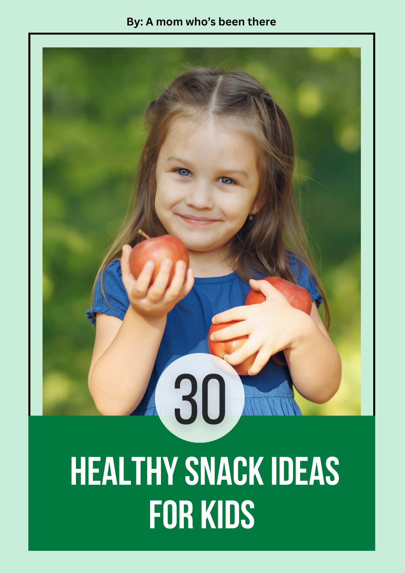 30 Healthy Snack Ideas for Kids
